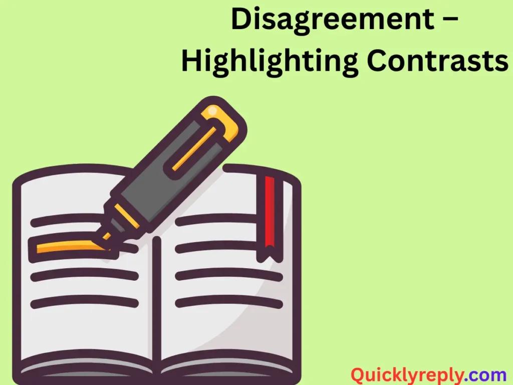 Disagreement – Highlighting Contrasts