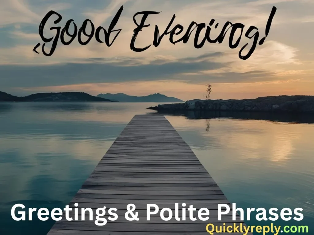 Greetings and Polite Phrases