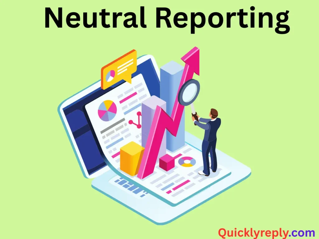 Neutral Reporting